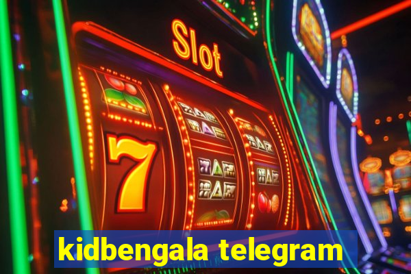 kidbengala telegram